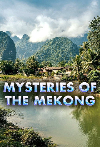 Mysteries of the Mekong
