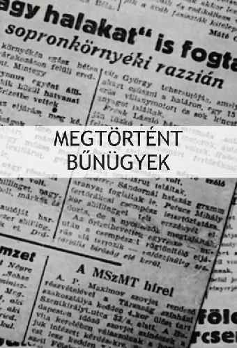 Megtörtént bünügyek