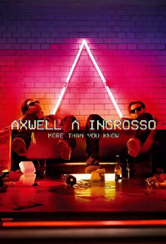 Axwell & Ingrosso: More Than You Know