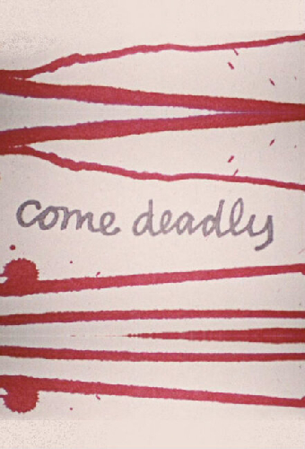 Come Deadly