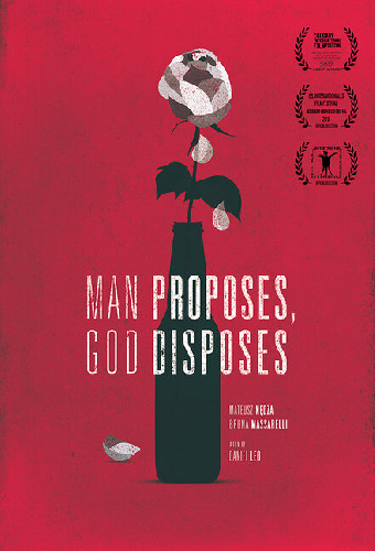 Man Proposes, God Disposes