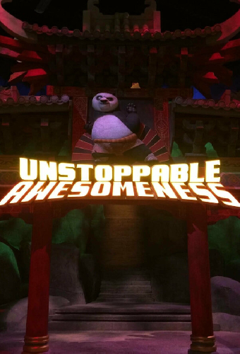 Kung Fu Panda: Unstoppable Awesomeness