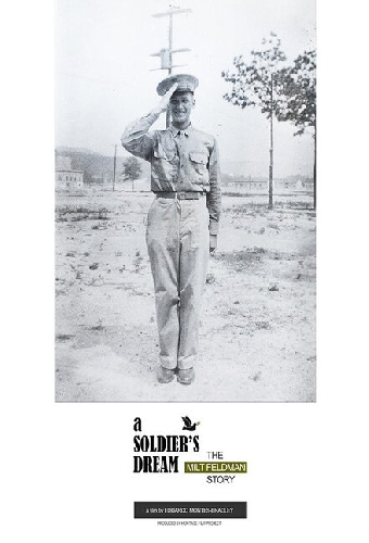 A Soldier's Dream: The Milt Feldman Story