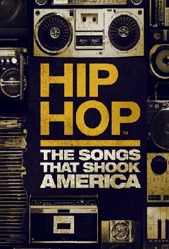 Hip Hop: The Songs That Shook America