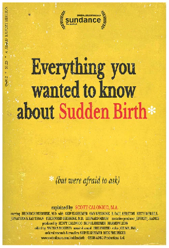 Everything You Wanted to Know About Sudden Birth (but were afraid to ask)