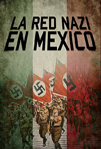 La Red Nazi en México