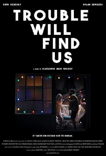 Trouble Will Find Us