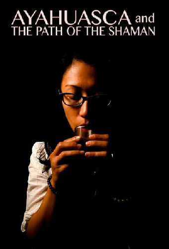 Ayahuasca and the Path of the Shaman