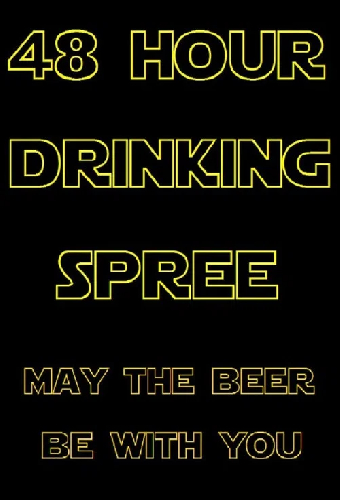 48 Hour Drinking Spree
