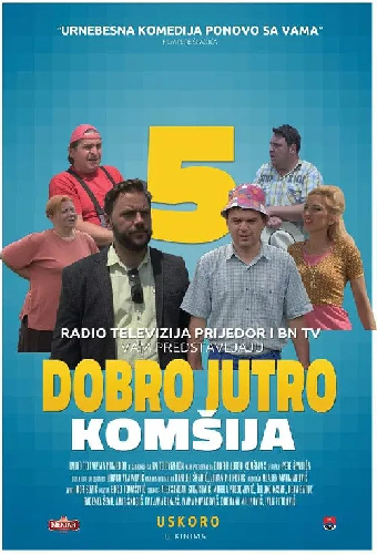 Dobro jutro, komšija 5
