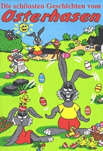 Die schönsten Geschichten vom Osterhasen