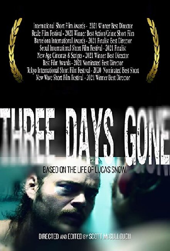 Three Days Gone: Based on the Life of Lucas Snow