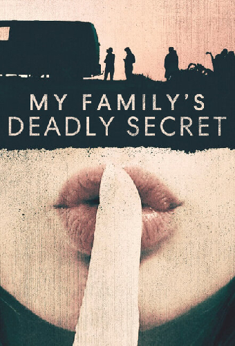 My Family's Deadly Secret