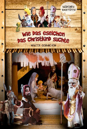 Augsburger Puppenkiste - Wie das Eselchen das Christkind suchte