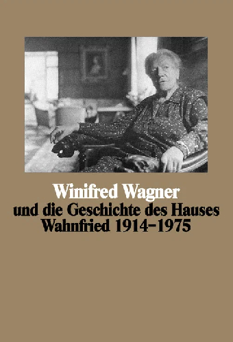 Винифред Вагнер и история поместья Ванфрид в 1914-1975