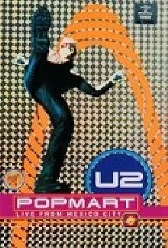 U2: Popmart - Live from Mexico City