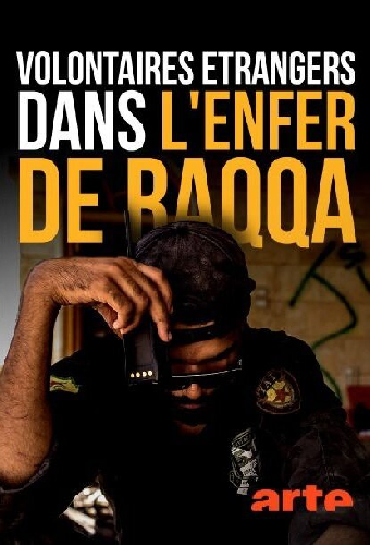 Foreign Volunteers: In the Hell of Raqqa