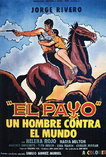 El Payo: Un Hombre Contra el Mundo