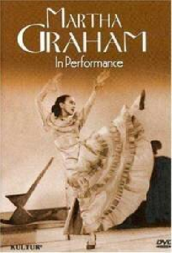 Martha Graham: An American Original in Performance