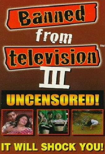 Banned from Television III