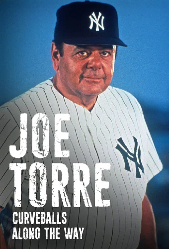 Joe Torre: Curveballs Along the Way