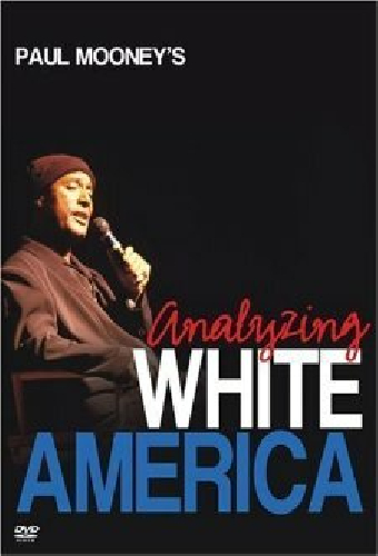 Paul Mooney: Analyzing White America