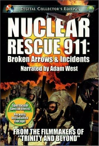 Nuclear Rescue 911: Broken Arrows & Incidents