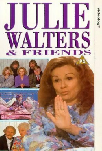 Julie Walters and Friends