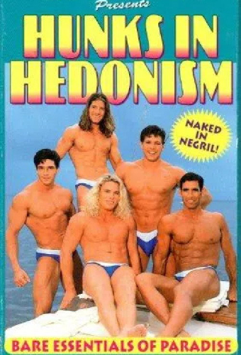 Hunks in Hedonism