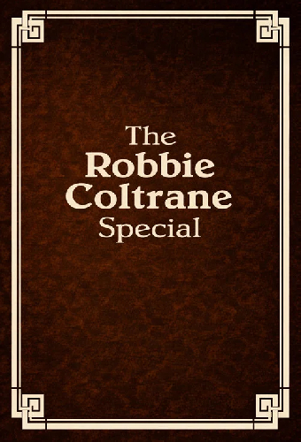The Robbie Coltrane Special
