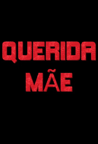 Querida Mãe