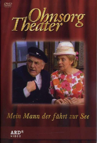 Ohnsorg Theater - Mein Mann der fährt zur See