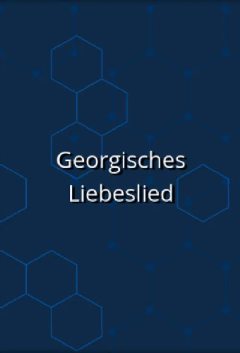 Georgisches Liebeslied