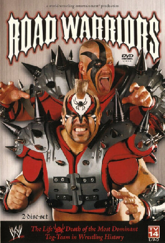 Road Warriors: The Life & Death of the Most Dominant Tag-Team in Wrestling History