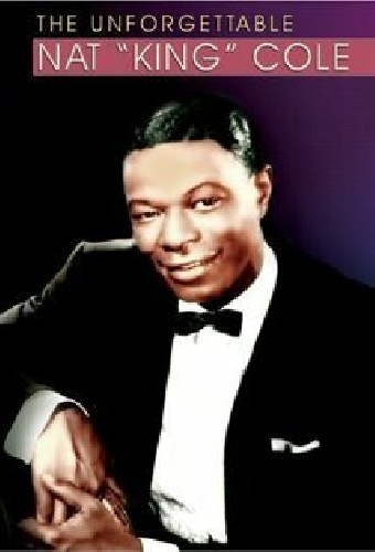 The Unforgettable Nat King Cole
