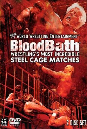 WWE: Bloodbath - Wrestling's Most Incredible Steel Cage Matches