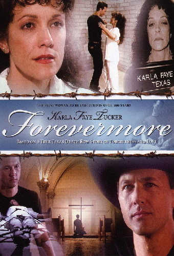 Karla Faye Tucker: Forevermore
