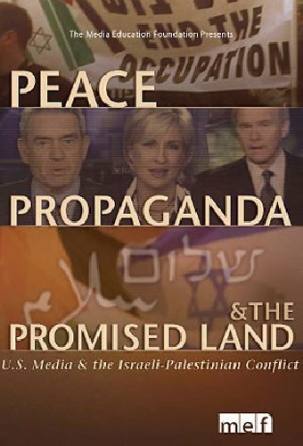 Peace, Propaganda & the Promised Land