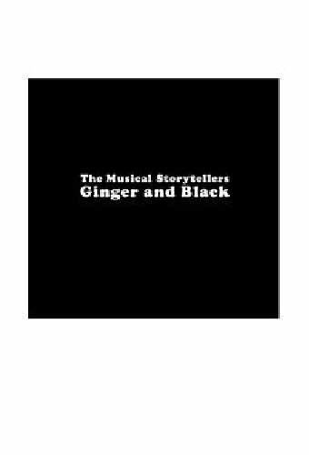 The Musical Storytellers Ginger & Black