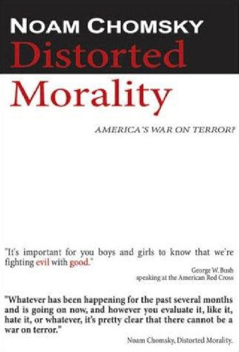 Noam Chomsky: Distorted Morality