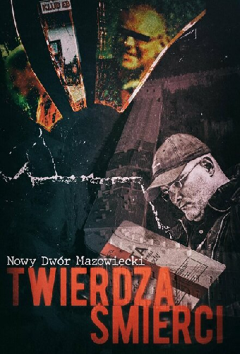 Nowy Dwor Mazowiecki. Twierdza Smierci