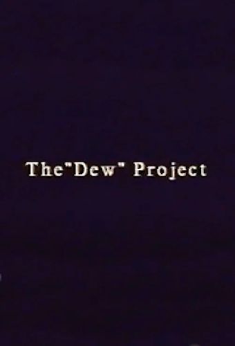 The “Dew” Project