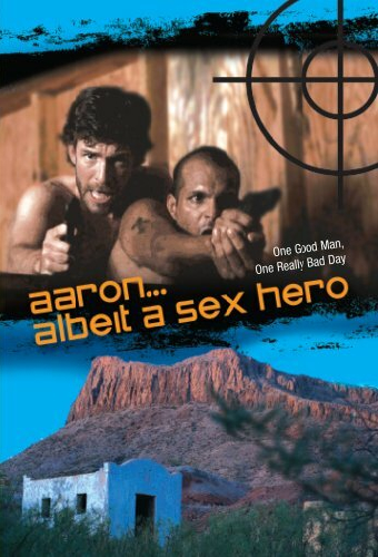 Aaron… Albeit a Sex Hero