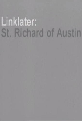 Linklater: St. Richard of Austin