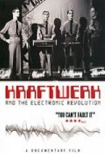 Kraftwerk and the Electronic Revolution