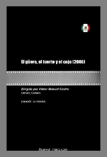 El güero, el tuerto y el cojo