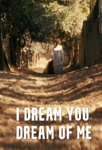 I Dream You Dream of Me
