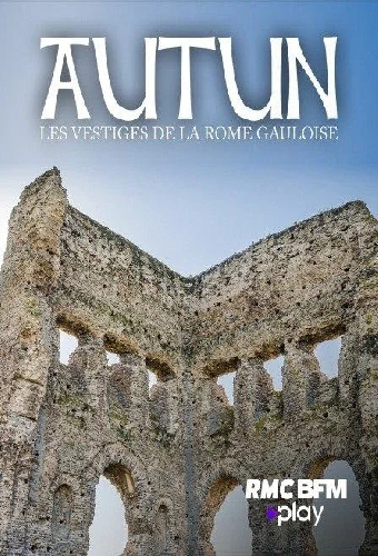 Autun: Rome's Forgotten Sister