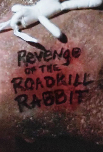 Revenge of the Roadkill Rabbit