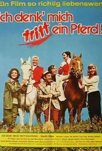 Ich denk', mich tritt ein Pferd
